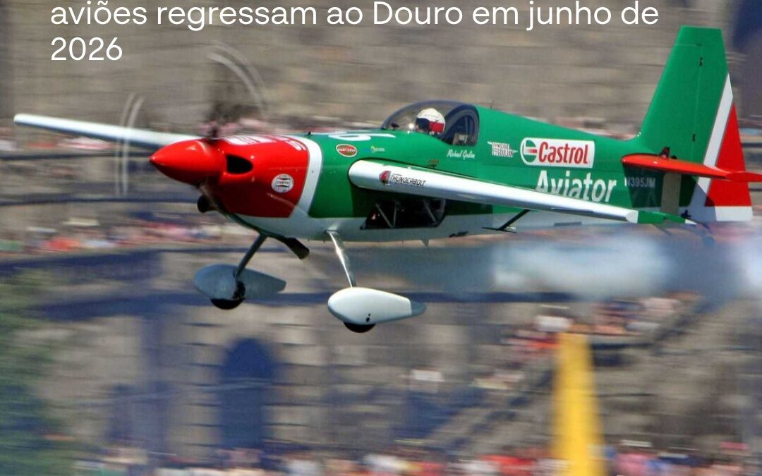 Air Invictus – 19-20-21 Junho – Acrobacias nos céus do Douro!
